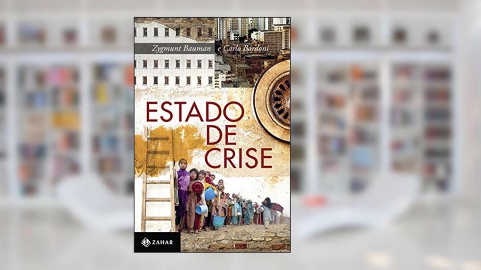 Estado de crise, do autor Zygmunt Bauman; Carlo Bordoni