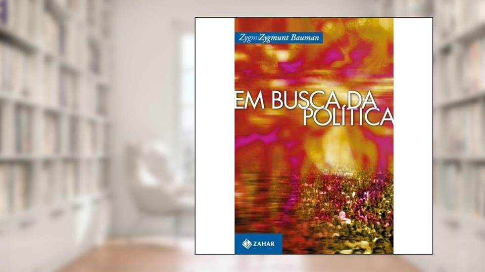 Em busca da política, do autor Zygmunt Bauman