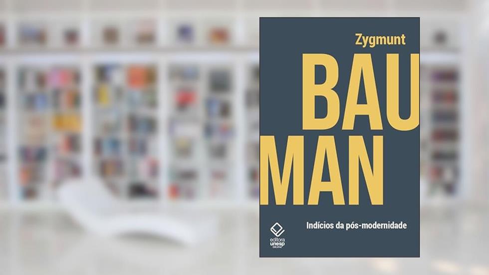 Indícios da pós-modernidade, do autor Zygmunt Bauman