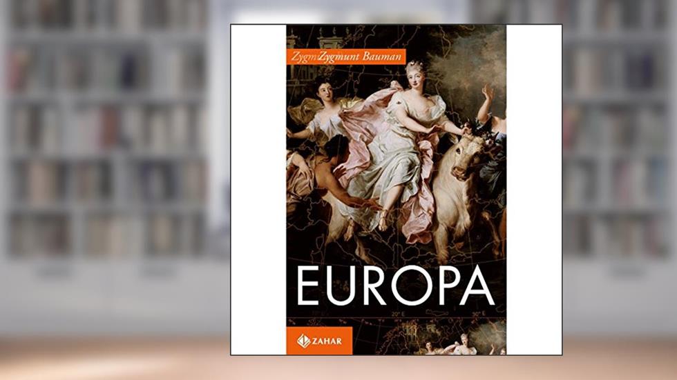 Europa: Uma aventura inacabada, do autor Zygmunt Bauman