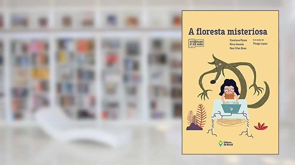 A floresta misteriosa, do autor Cassiana Pizaia; Rima Awada; Rosi Vilas Boas