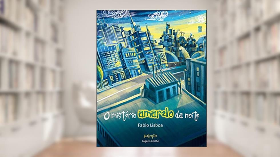 O mistério amarelo da noite, do autor Fabio Lisboa