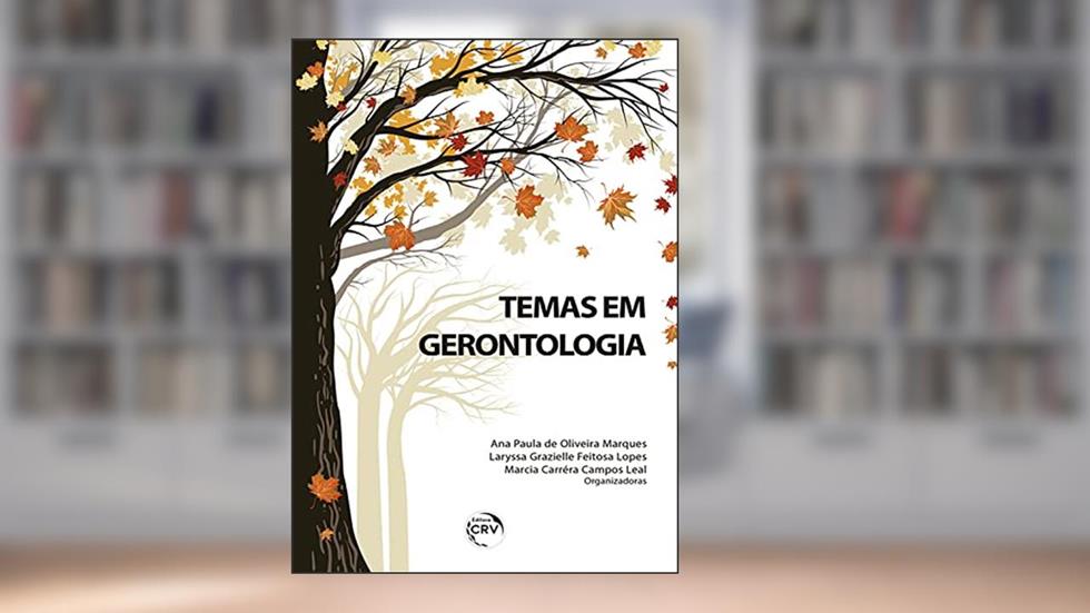 Temas em gerontologia, do autor Ana Paula de Oliveira Marques; Laryssa Grazielle Feitosa Lopes