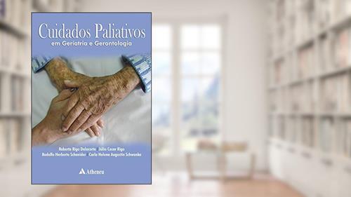 Capa de Cuidados Paliativos em Geriatria e Gerontologia (eBook), do autor Roberta Rigo Delacorte