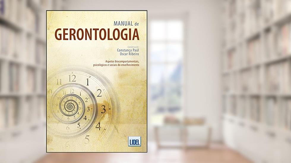 Manual de Gerontologia, do autor Oscar Ribeiro; Constança Paúl