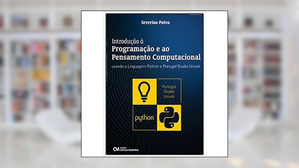 Introducao A Programacao Pensamento Computacional, do autor Severino Do Ramo Paiva