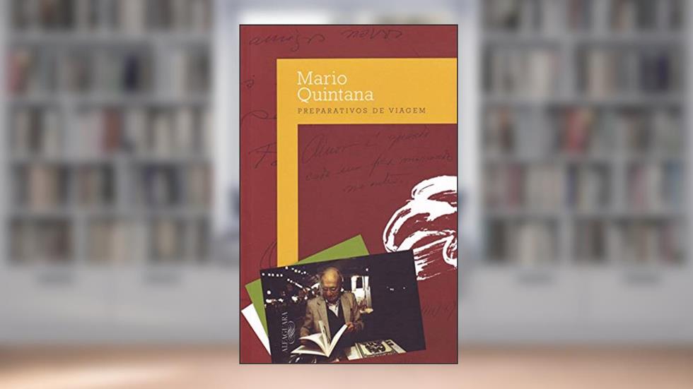 Preparativos de viagem, do autor Mario Quintana