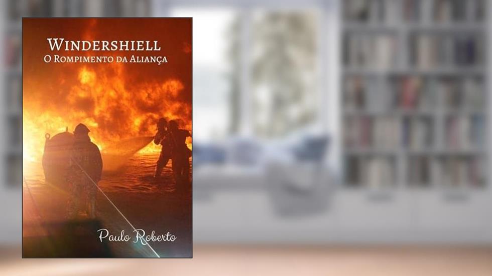Windershiell. O Rompimento da Alianca, do autor Paulo Roberto