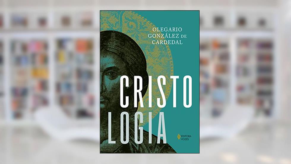 Cristologia, do autor Olegário González de Cardedal