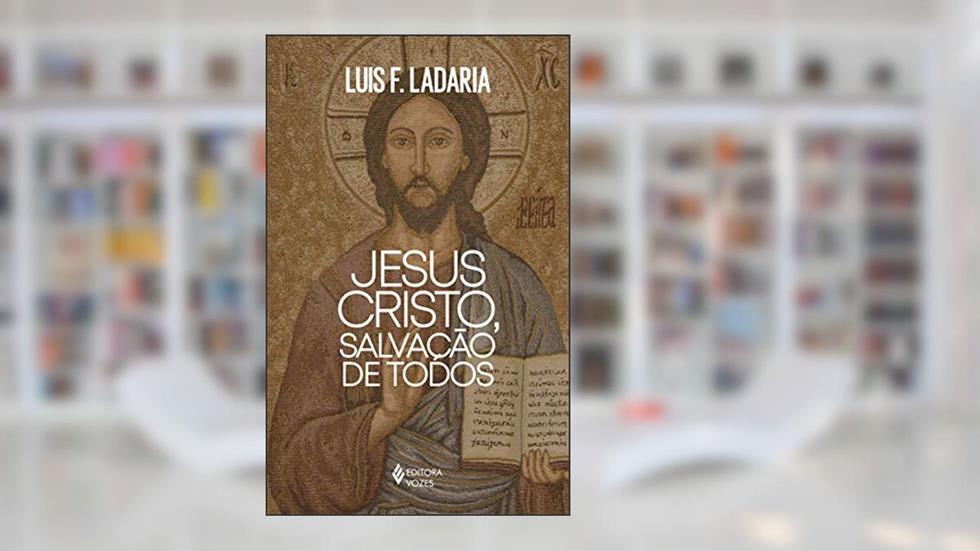 Jesus Cristo, salvação de todos, do autor Luis F. Ladaria