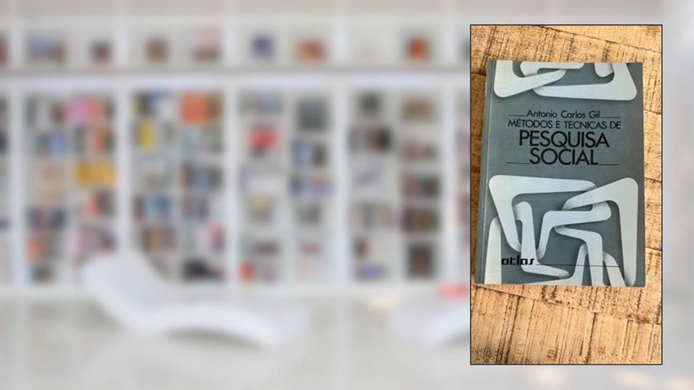 Plt - Métodos e Técnicas de Pesquisa Social, do autor Antonio Carlos Gil