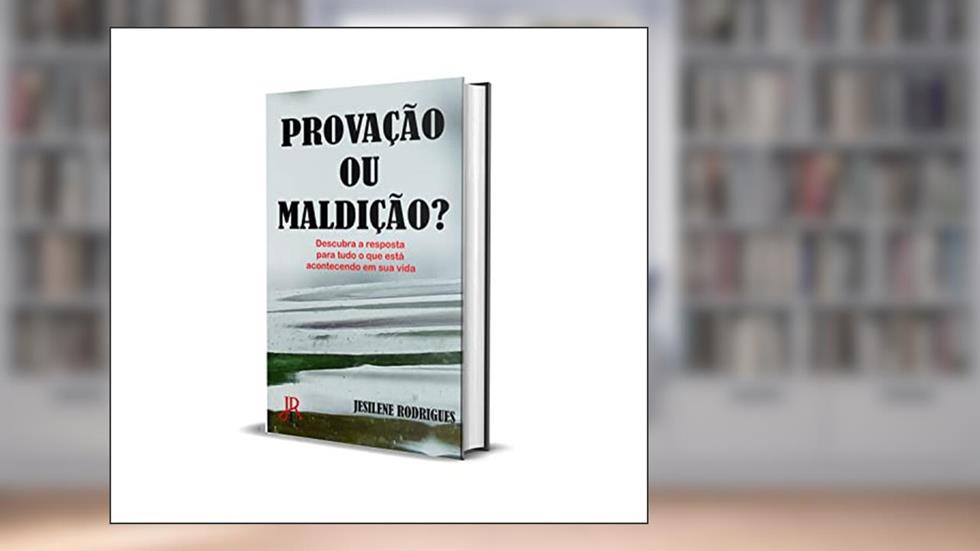 PROVAÇÃO OU MALDIÇÃO?, do autor JESILENE RODRIGUES