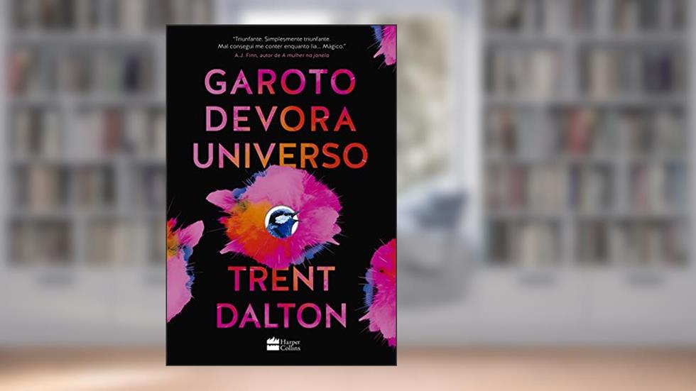 Garoto devora universo | Livro que inspirou a série da Netflix, do autor Trent Dalton