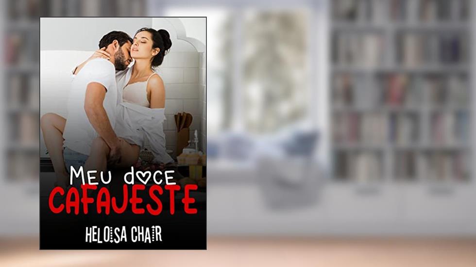 Meu doce cafajeste, do autor Heloísa Chair