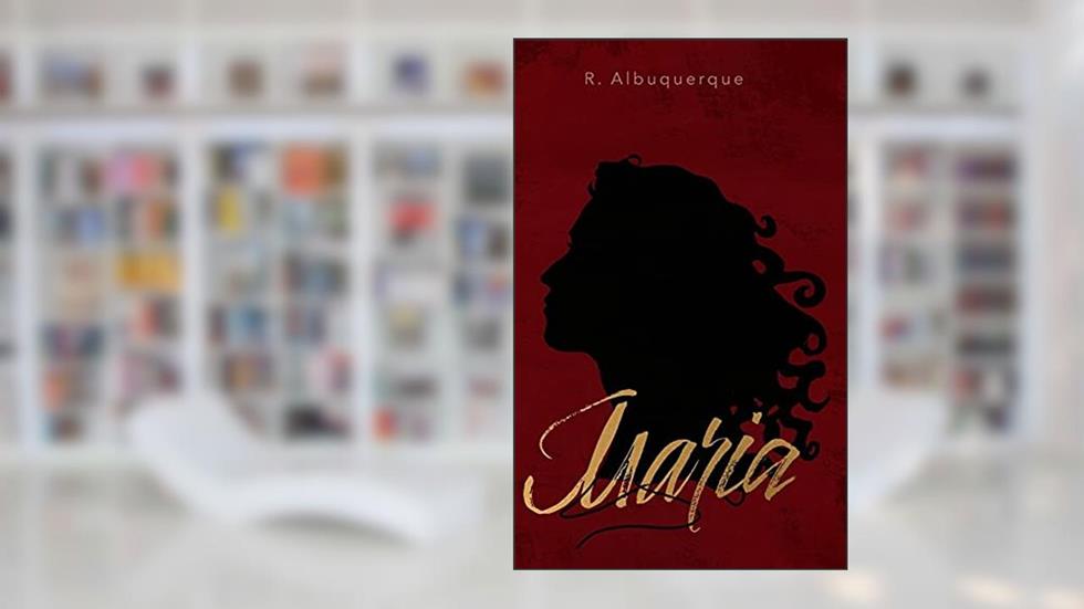 Maria: Antes de ser Madalena, ela era apenas Maria, do autor Rubia Albuquerque