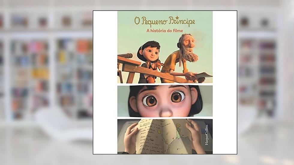 O Pequeno Príncipe. A História do Filme, do autor Vanessa Rubio- Barreau