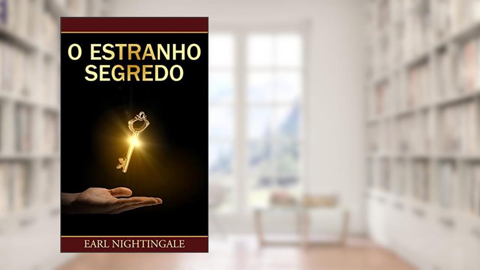 O Estranho Segredo, do autor Earl Nightingale