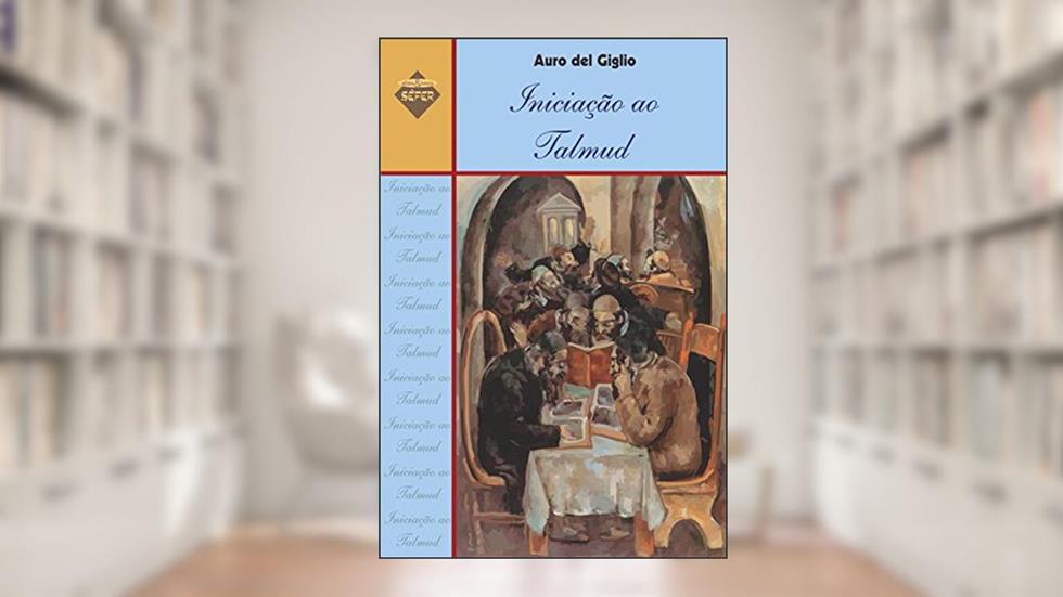 Iniciação ao Talmud, do autor Auro del Giglio