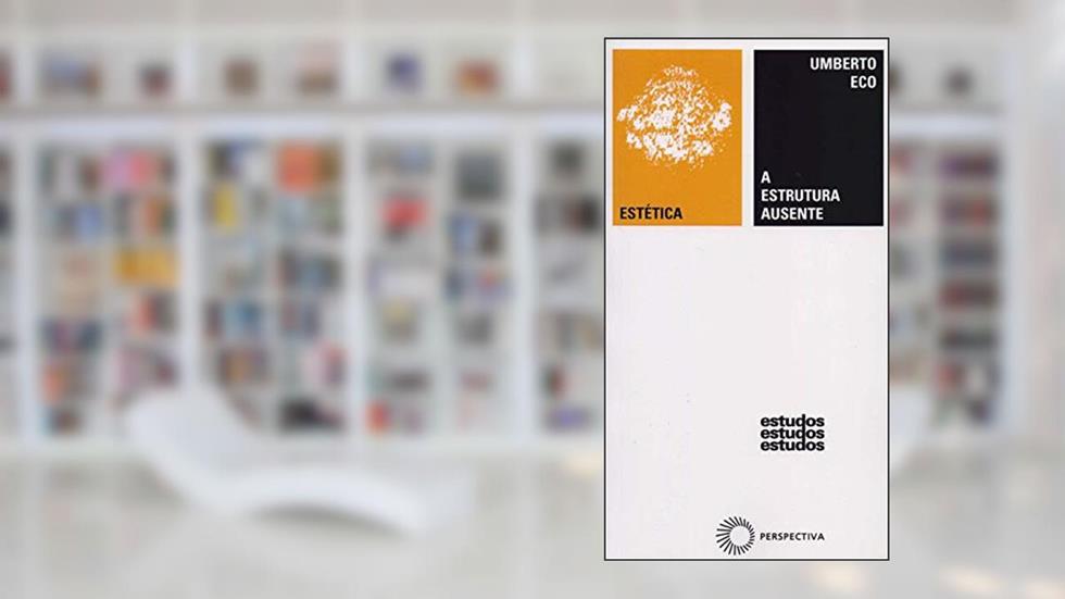 A estrutura ausente, do autor Umberto Eco