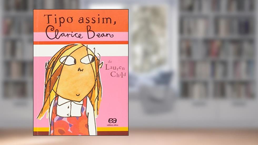 Tipo assim, Clarice Bean, do autor Lauren Child