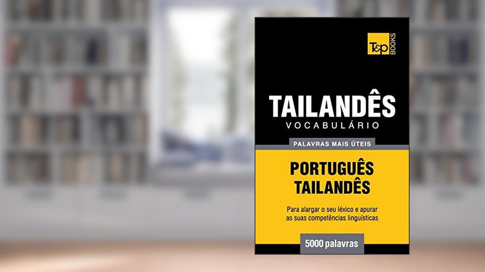 Vocabulário Português-Tailandês - 5000 palavras mais úteis: 286, do autor Andrey Taranov