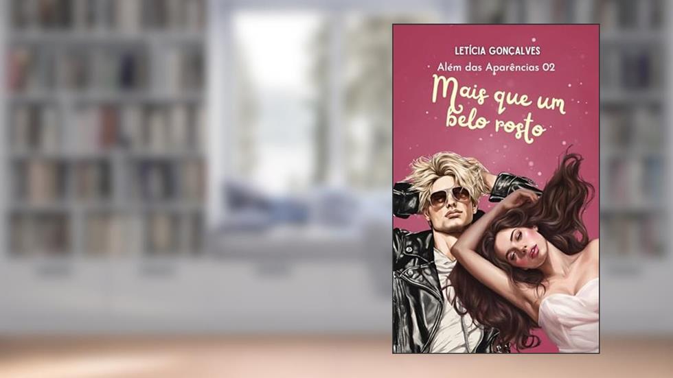 Mais que um belo rosto (Além das Aparências), do autor Letícia Gonçalves