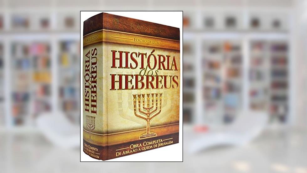 História dos Hebreus. Obra Completa, do autor Flávio Josefo