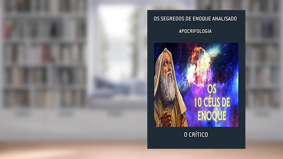 Os Segredos De Enoque Analisado, do autor O Crítico