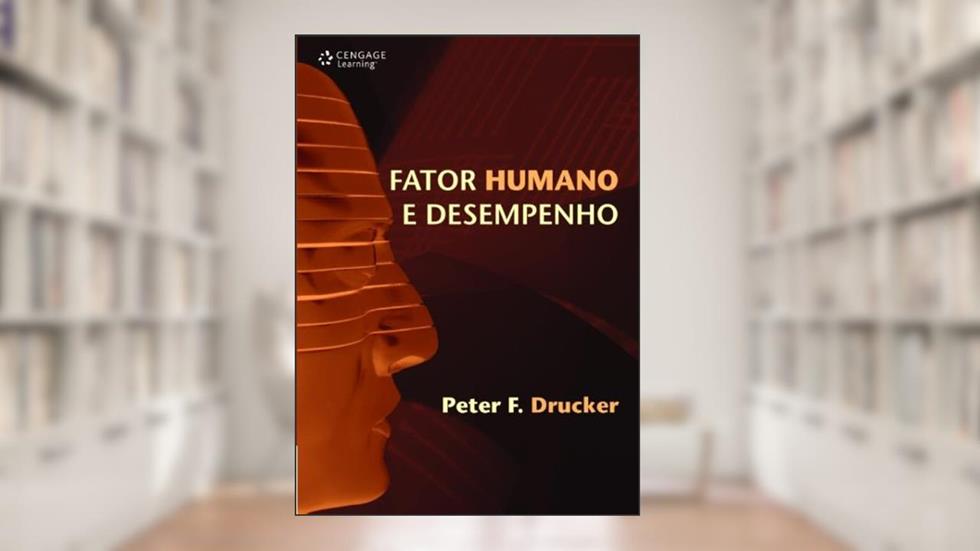 Fator Humano e Desempenho, do autor Peter Drucker