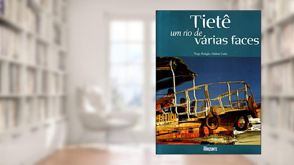 Tietê Um Rio De Várias Faces, do autor Thiago Medaglia