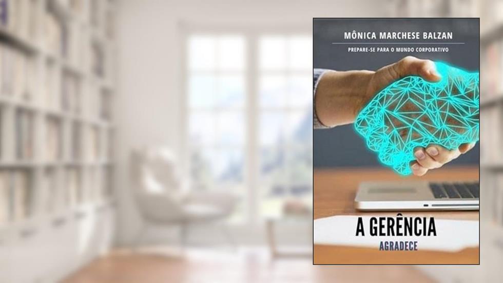 A Gerência agradece, do autor Monica Marchese Balzan