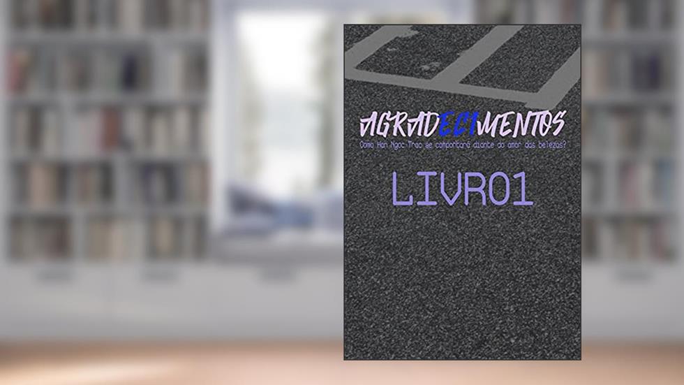 Agradecimentos (Livro 1), do autor Le Bach Kim Ngan