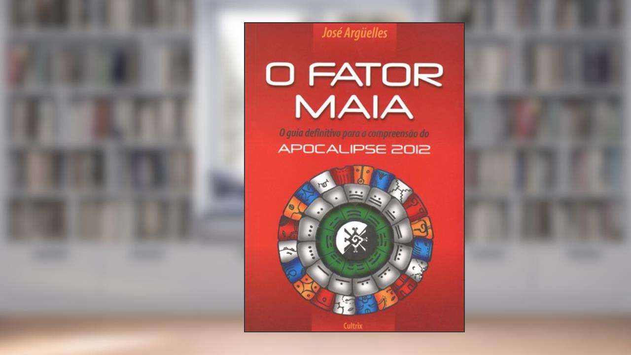 O Fator Maia, do autor José Argüelles