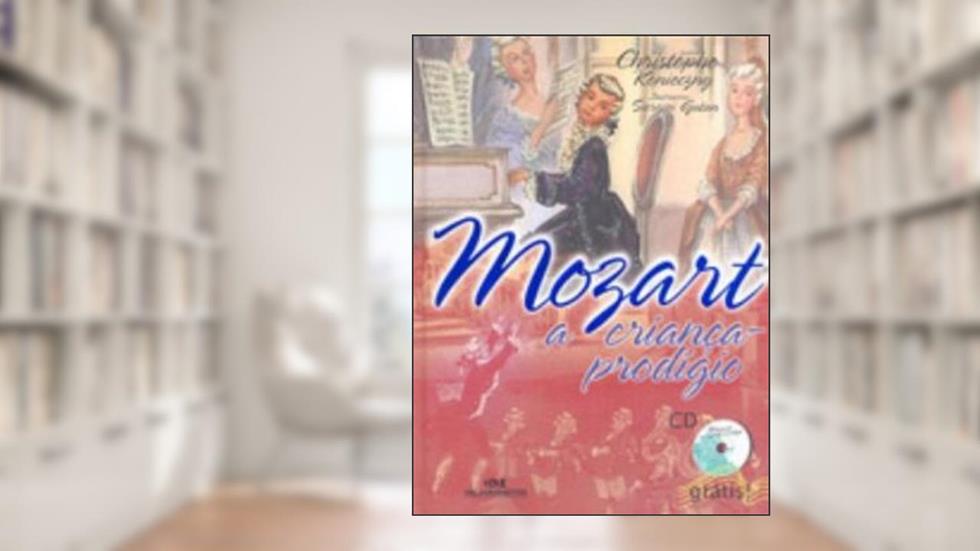 Mozart, a Criança Prodígio, do autor Vários Autores