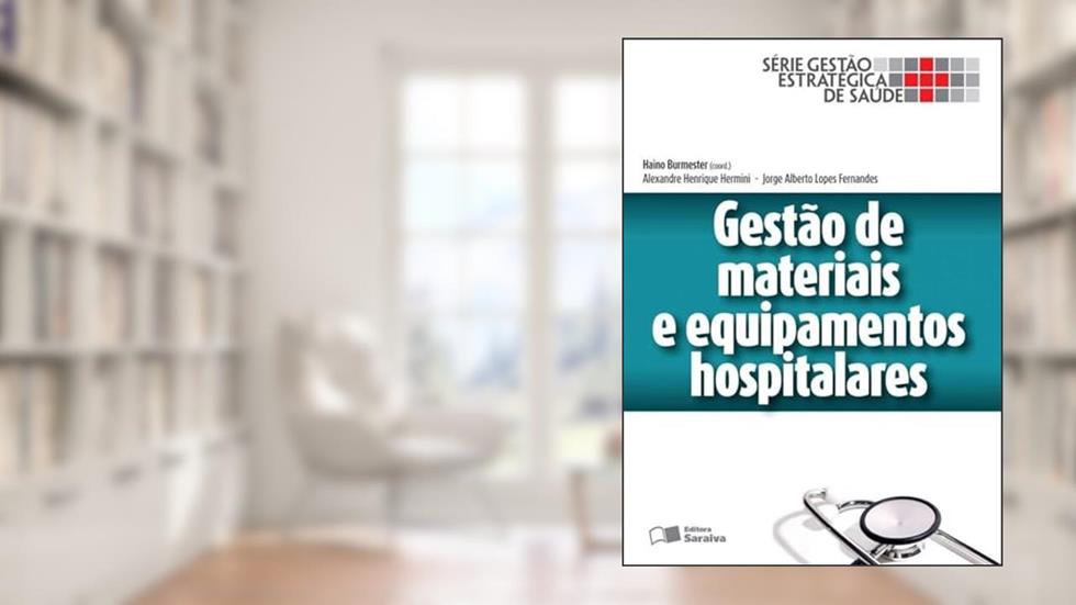 Gestão de materiais e equipamentos hospitalares: 1, do autor Alexandre Henrique Hermini; Jorge Alberto Lopes Fernandes