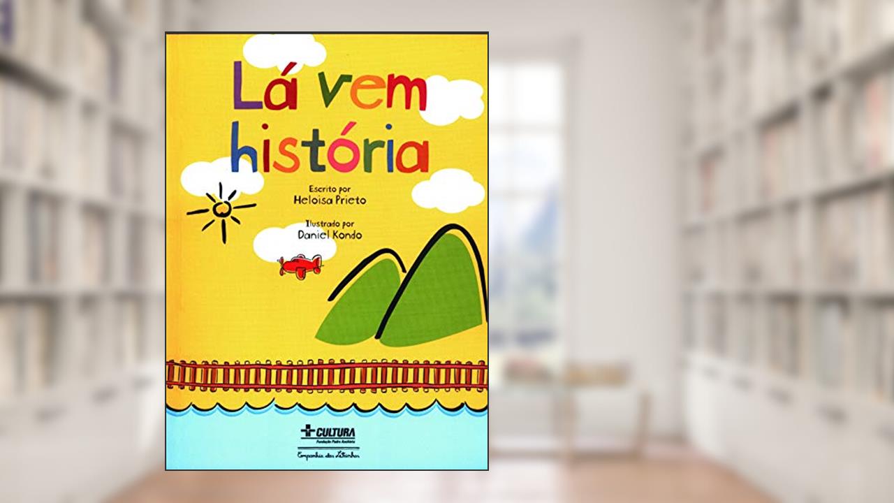 Lá vem história, do autor Heloisa Prieto