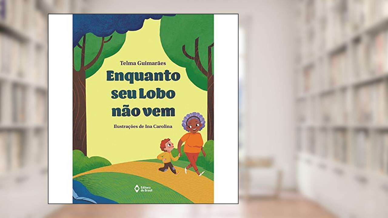 Enquanto seu lobo não vem, do autor Telma Guimarães