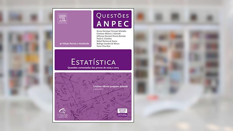 Estatística. Questões ANPEC, do autor Cristiane Schmidt; Paulo Coimbra