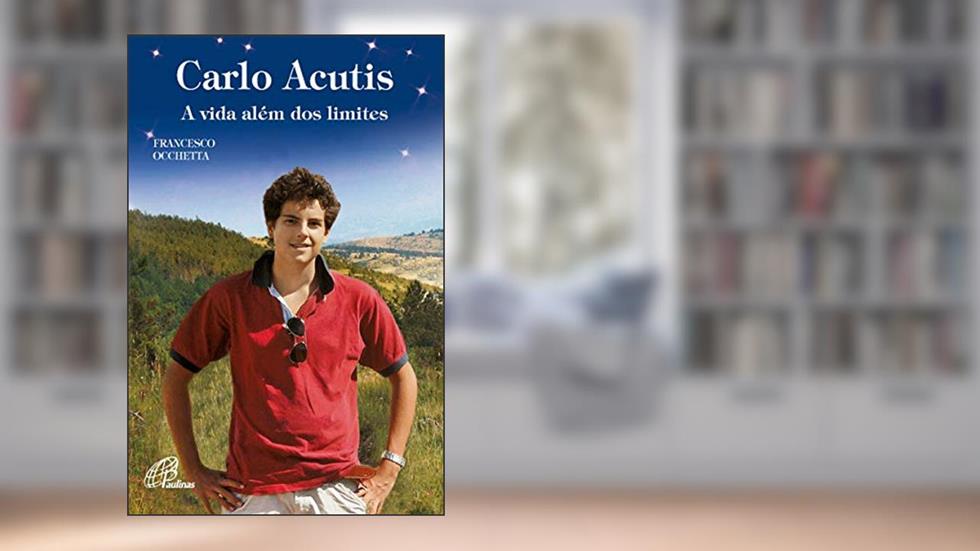 Carlo Acutis: a vida além dos limites, do autor Francesco Occhetta