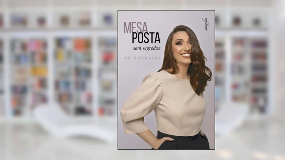 Mesa Posta sem Segredos, do autor Fê Cordeiro