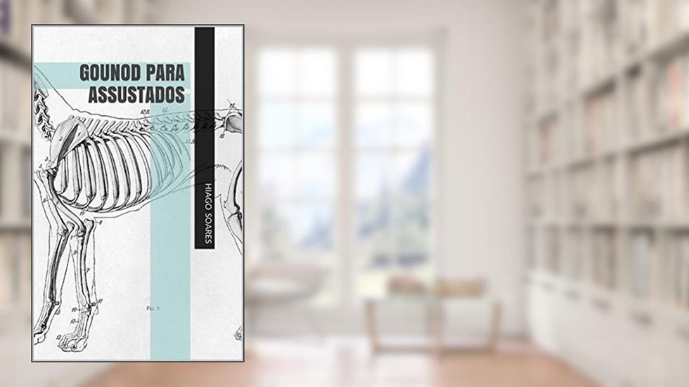 Gounod para assustados, do autor Hiago Soares