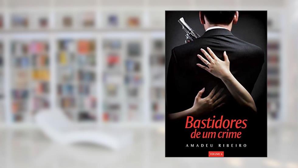 Bastidores de um crime, do autor Amadeu Ribeiro