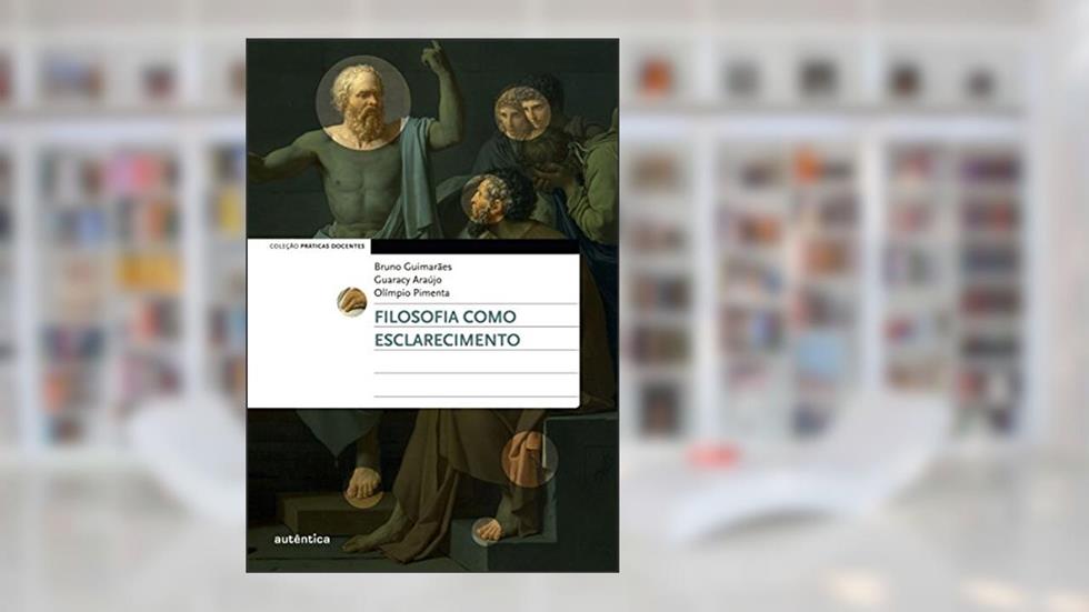 Filosofia como esclarecimento, do autor Bruno Guimarães
