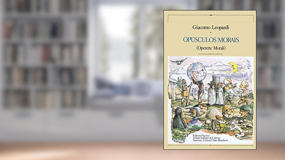Opúsculos morais (operette Morali), do autor Giacomo Leopardi