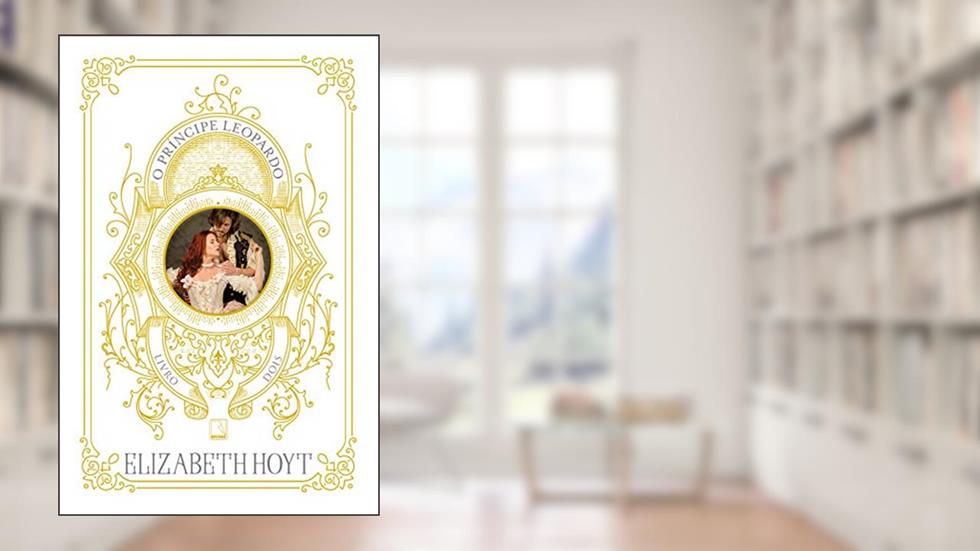 O Príncipe Leopardo (Trilogia dos Príncipes), do autor Elizabeth Hoyt