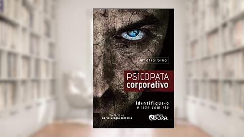 Capa de Psicopata corporativo; Identifique-o e lide com ele, do autor Amalia Sina