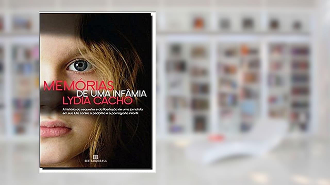 Memórias de uma infâmia, do autor Lydia Cacho