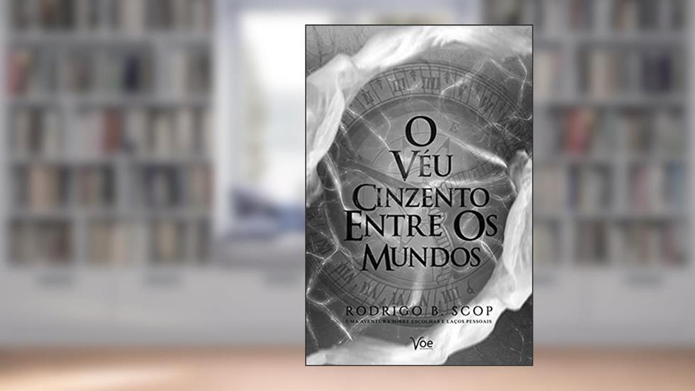 O Véu Cinzento entre os Mundos, do autor Rodrigo B. Scop