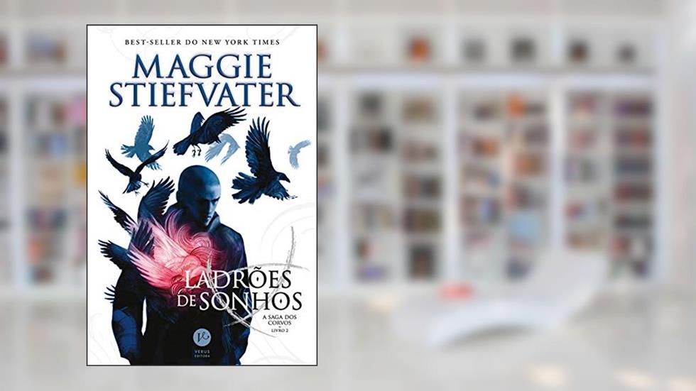 Ladrões de sonhos - A saga dos corvos - vol. 2, do autor Maggie Stiefvater
