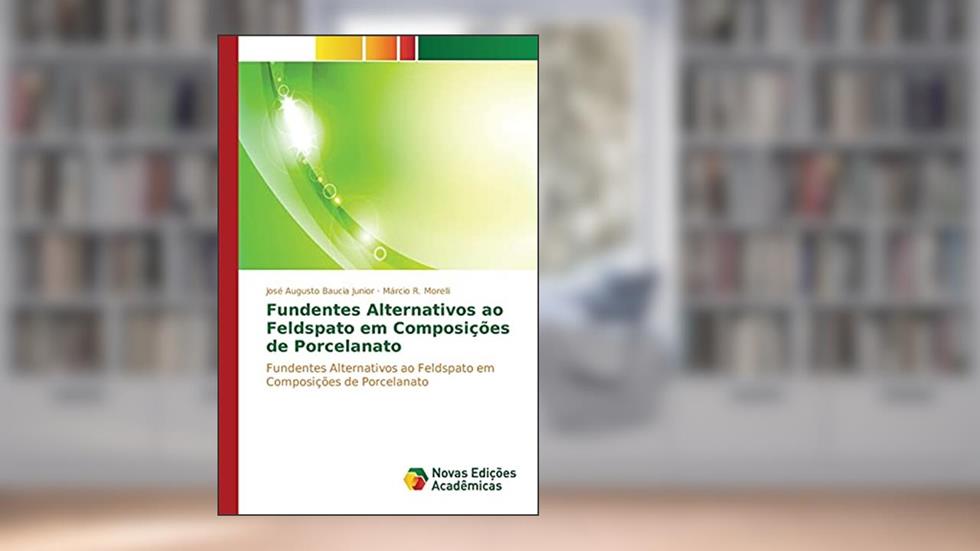 Fundentes alternativos ao feldspato em composições de porcelanato, do autor Baucia Junior José Augusto; R. Morelli Márcio